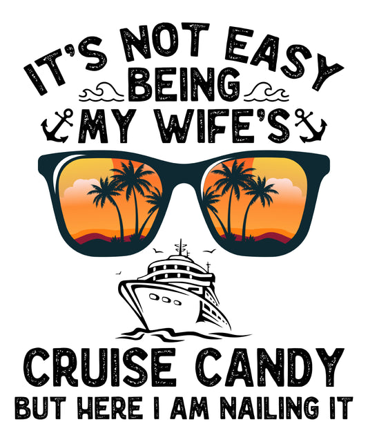 It's Not Easy Being My Wife's Cruise Candy Png